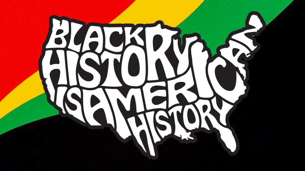 Black History is American History graphic in shape of contiguous United States. Background is red, yellow, green, and black wavy stripes.